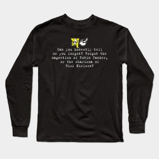 Cheap Trick - Fast Times Damone Quote Long Sleeve T-Shirt